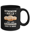 Synonym Rolls Just Like Grammar Used To Make Mug Coffee Mug | Teecentury.com