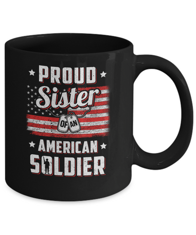 Proud Sister Of A Soldier Army Brother Veteran Mug Coffee Mug | Teecentury.com