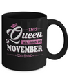 This Queen Was Born In November Mug Coffee Mug | Teecentury.com