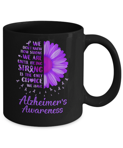 Being Strong Daisy Flower Purple Alzheimer's Awareness Mug Coffee Mug | Teecentury.com