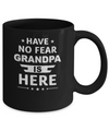 Have No Fear Grandpa Is Here Father's Day Gift Mug Coffee Mug | Teecentury.com