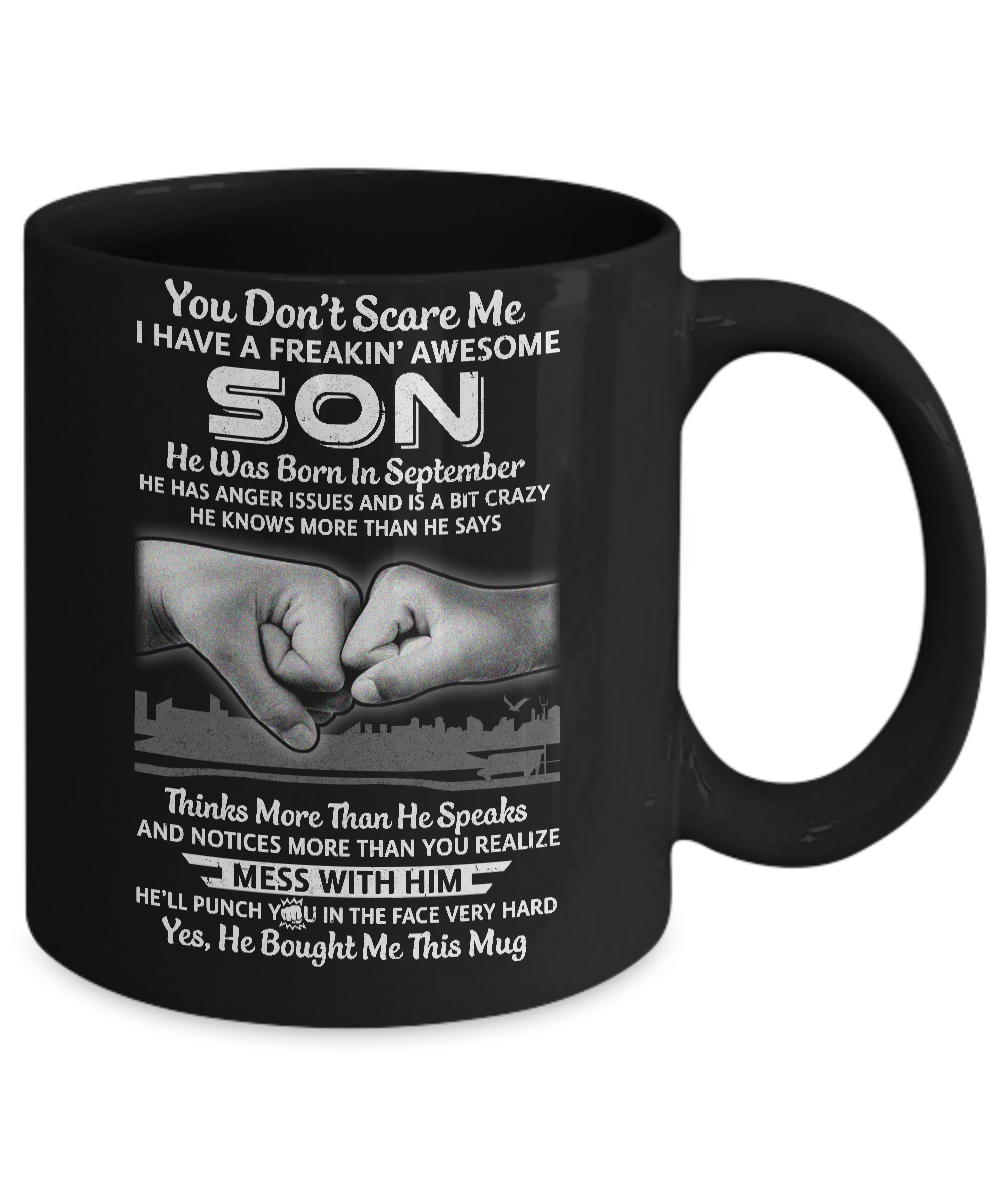 You Don't Scare Me I Have A Son Born In September Dad Mug Coffee Mug | Teecentury.com