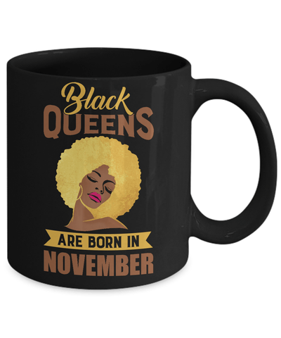 Black Queens Are Born In November Birthday Gift Mug Coffee Mug | Teecentury.com