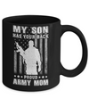 American Flag MY SON HAS YOUR BACK PROUD ARMY MOM Mug Coffee Mug | Teecentury.com