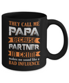 Call Papa Because Partner In Crime Make Bad Influence Mug Coffee Mug | Teecentury.com