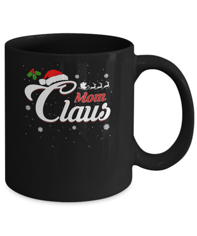 Matching Family Christmas Mom Claus Mug Coffee Mug | Teecentury.com