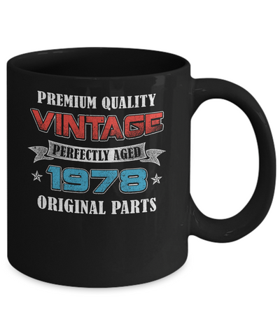 Vintage Premium Prefectly Aged 1978 44th Birthday Gift Mug Coffee Mug | Teecentury.com