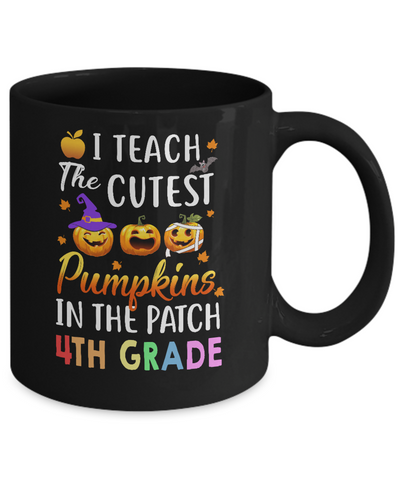 I Teach The Cutest Pumpkins In The Patch 4th Grade Halloween Mug Coffee Mug | Teecentury.com