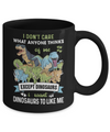 I Don't Care Except Dinosaurs Want Dinosaurs To Like Me Youth Mug Coffee Mug | Teecentury.com