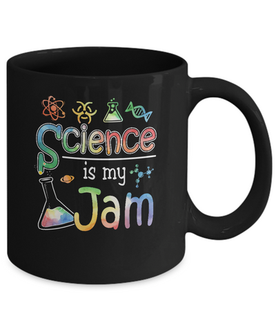 Science Is My Jam Science Teacher Gifts Mug Coffee Mug | Teecentury.com