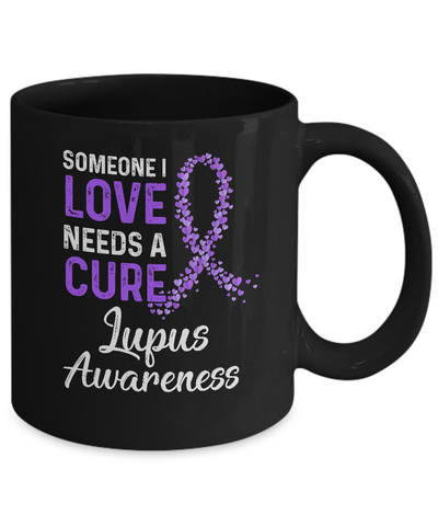 Someone I Love Needs Cure Lupus Awareness Warrior Mug Coffee Mug | Teecentury.com