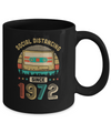 Social Distancing Since 1972 My 50th Birthday Quarantine Mug Coffee Mug | Teecentury.com