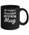 Favorite Grandchild Gave Me This Mug Mother's Father's Day Mug Coffee Mug | Teecentury.com