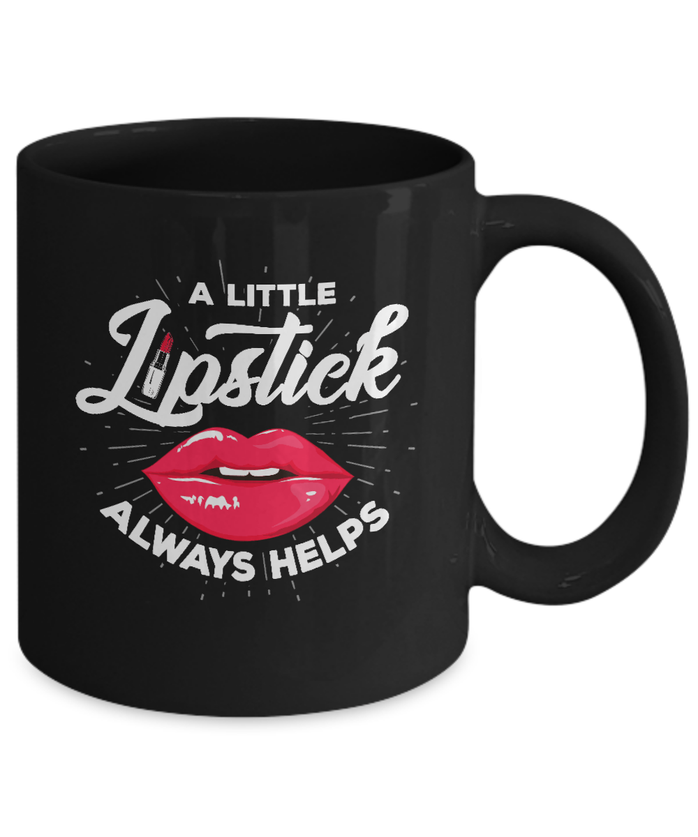 A Little Lipstick Always Helps Mug Coffee Mug | Teecentury.com