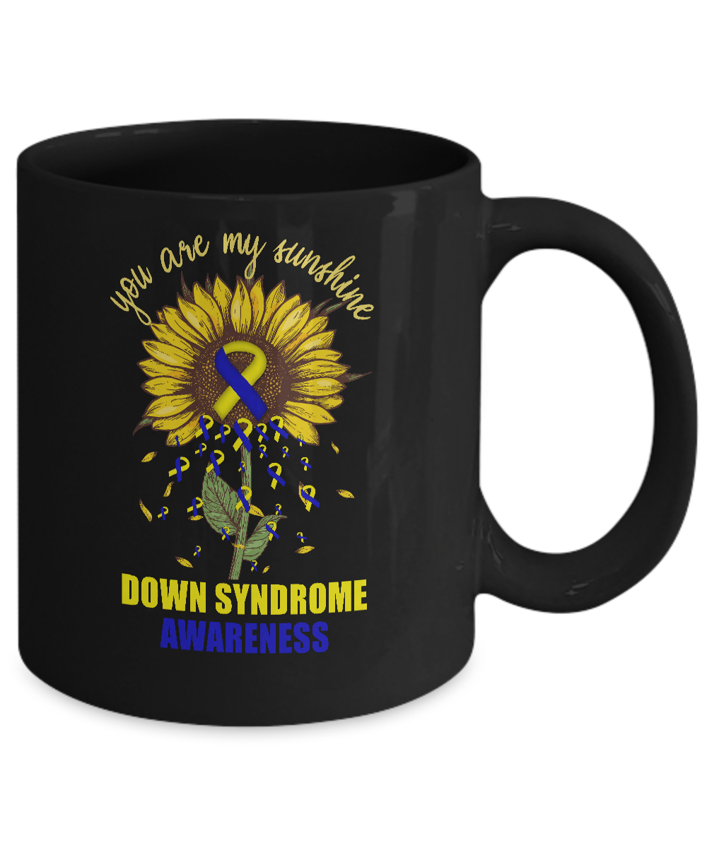 You Are My Sunshine Down Syndrome Awareness Mug Coffee Mug | Teecentury.com