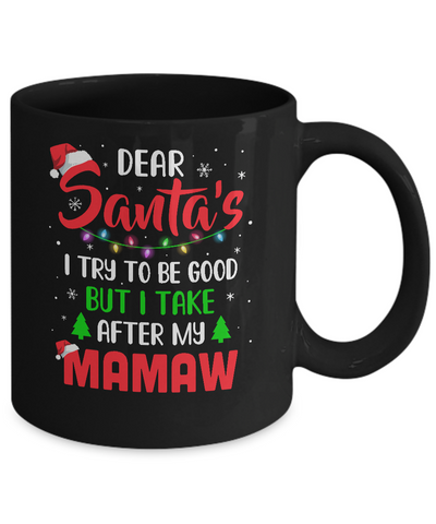 Dear Santa I Tried To Be Good But My Mamaw Christmas Kids Mug Coffee Mug | Teecentury.com