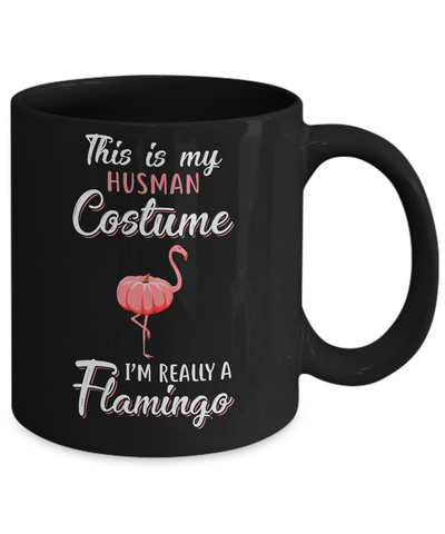 This Is My Human Costume I'm Really A Flamingo Halloween Mug Coffee Mug | Teecentury.com