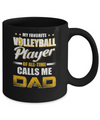 My Favorite Volleyball Player Calls Me Dad Volleyball Mug Coffee Mug | Teecentury.com