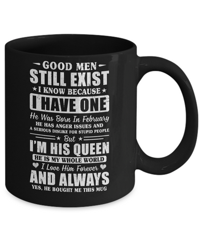 Good Men Still Exist He Born In February Husband Wife Gift Mug Coffee Mug | Teecentury.com