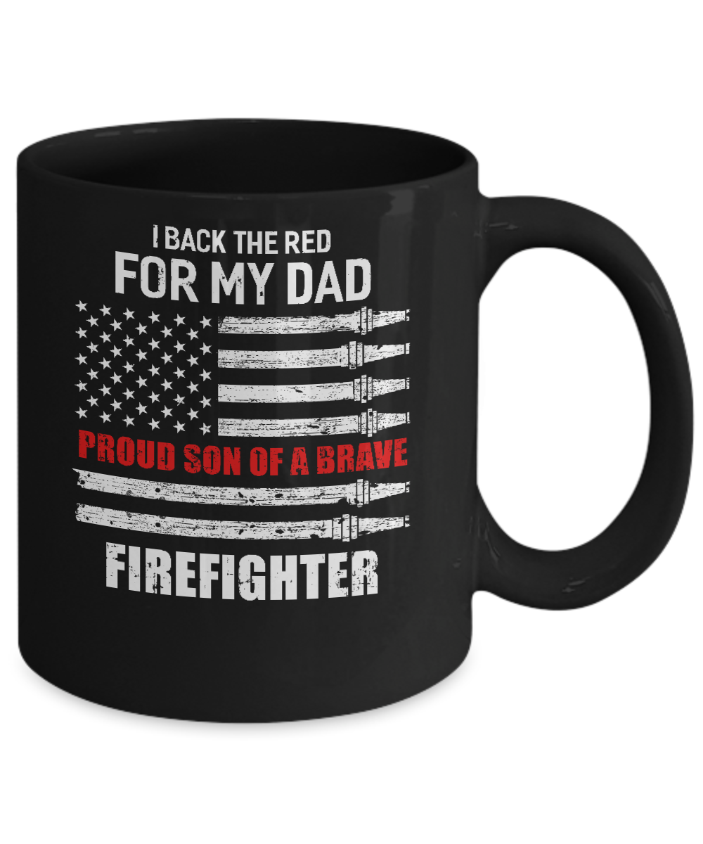 I Back The Red For My Dad Proud Son Firefighter Mug Coffee Mug | Teecentury.com