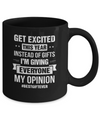Get Excited This Year Instead Of Gifts Christmas Mug Coffee Mug | Teecentury.com