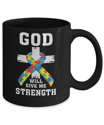God Will Give Me Strength Autism Awareness Ribbon Mug Coffee Mug | Teecentury.com