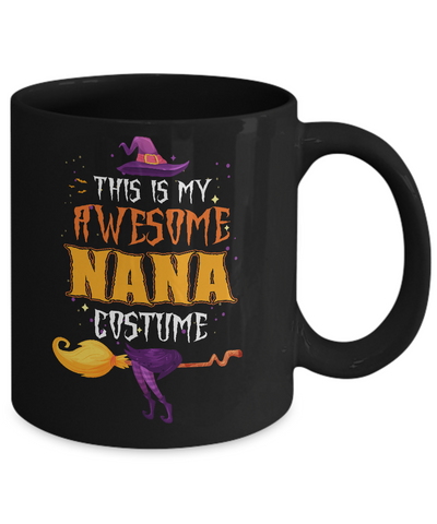 Halloween This Is My Awesome Nana Costume Mug Coffee Mug | Teecentury.com