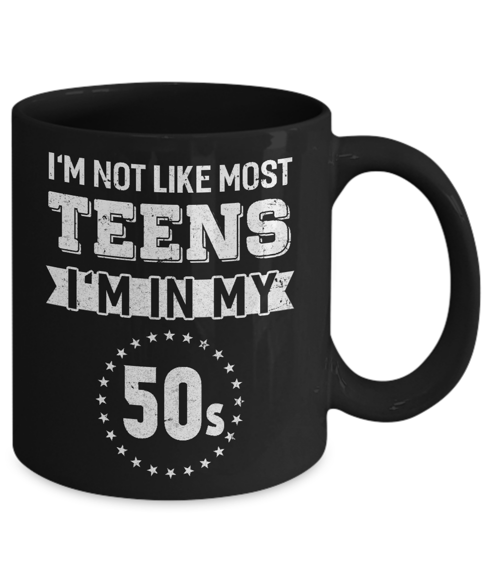 Vintage I'm Not Like Most Teens I'm In My 50s Birthday Mug Coffee Mug | Teecentury.com