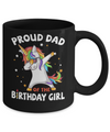 Proud Dad Of The Birthday Girl Unicorn Fathers Day Mug Coffee Mug | Teecentury.com