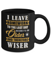 I Leave Homework To The Last Day Funny Homework Mug Coffee Mug | Teecentury.com