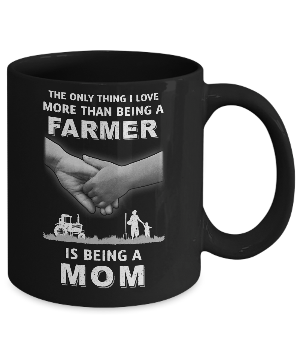 Love More Than Farmer Being A Mom Fathers Day Mug Coffee Mug | Teecentury.com