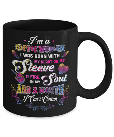 I'm A Hippie Woman I Was Born With My Heart Coffee Mug | Teecentury.com