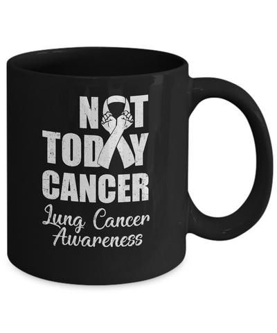 Support Lung Cancer Awareness White Ribbon Not Today Mug Coffee Mug | Teecentury.com