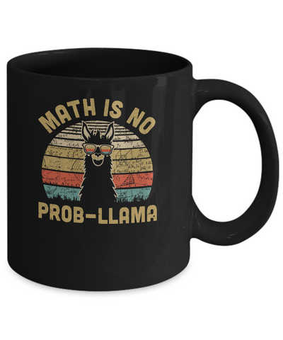 Math Is No Prob-Llama Funny Llama Math Teacher Mug Coffee Mug | Teecentury.com