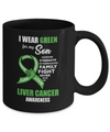 Liver Cancer I Wear Green For My Son Dad Mom Mug Coffee Mug | Teecentury.com
