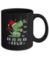 Funny Fa La La Fa Ra Rawr T-Rex Dinosaur Christmas Mug Coffee Mug | Teecentury.com