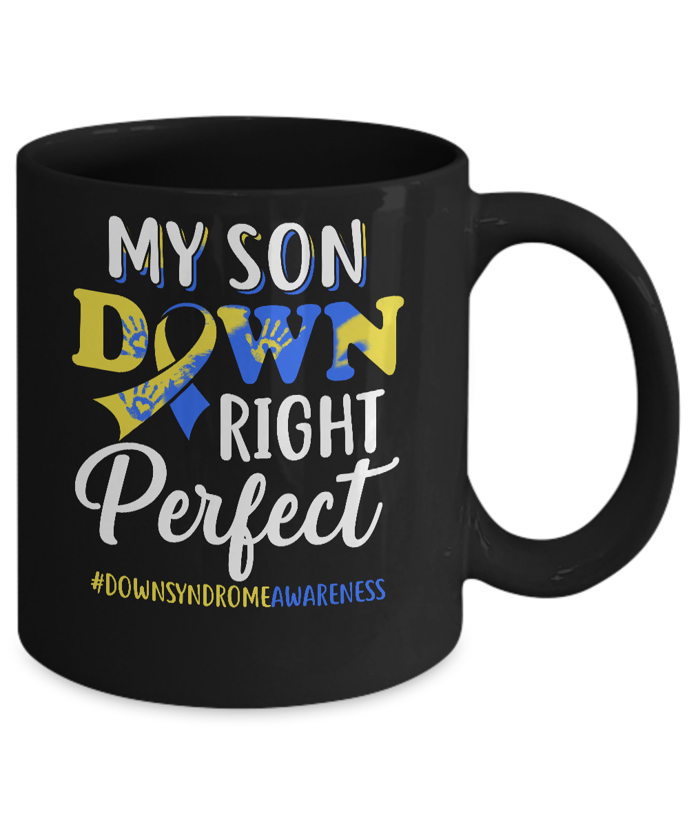 My Son Down Syndrome Awareness Down Right Perfect Mug Coffee Mug | Teecentury.com