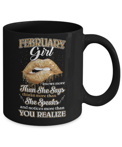 February Girl Knows More Than She Says Birthday Gift Mug Coffee Mug | Teecentury.com