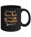 Halloween If I Was A Spice Girl I'd Be Pumpkin Spice Mug Coffee Mug | Teecentury.com