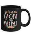 First Mom Now Mimi Funny New Mimi Mother's Day Gifts Mug Coffee Mug | Teecentury.com