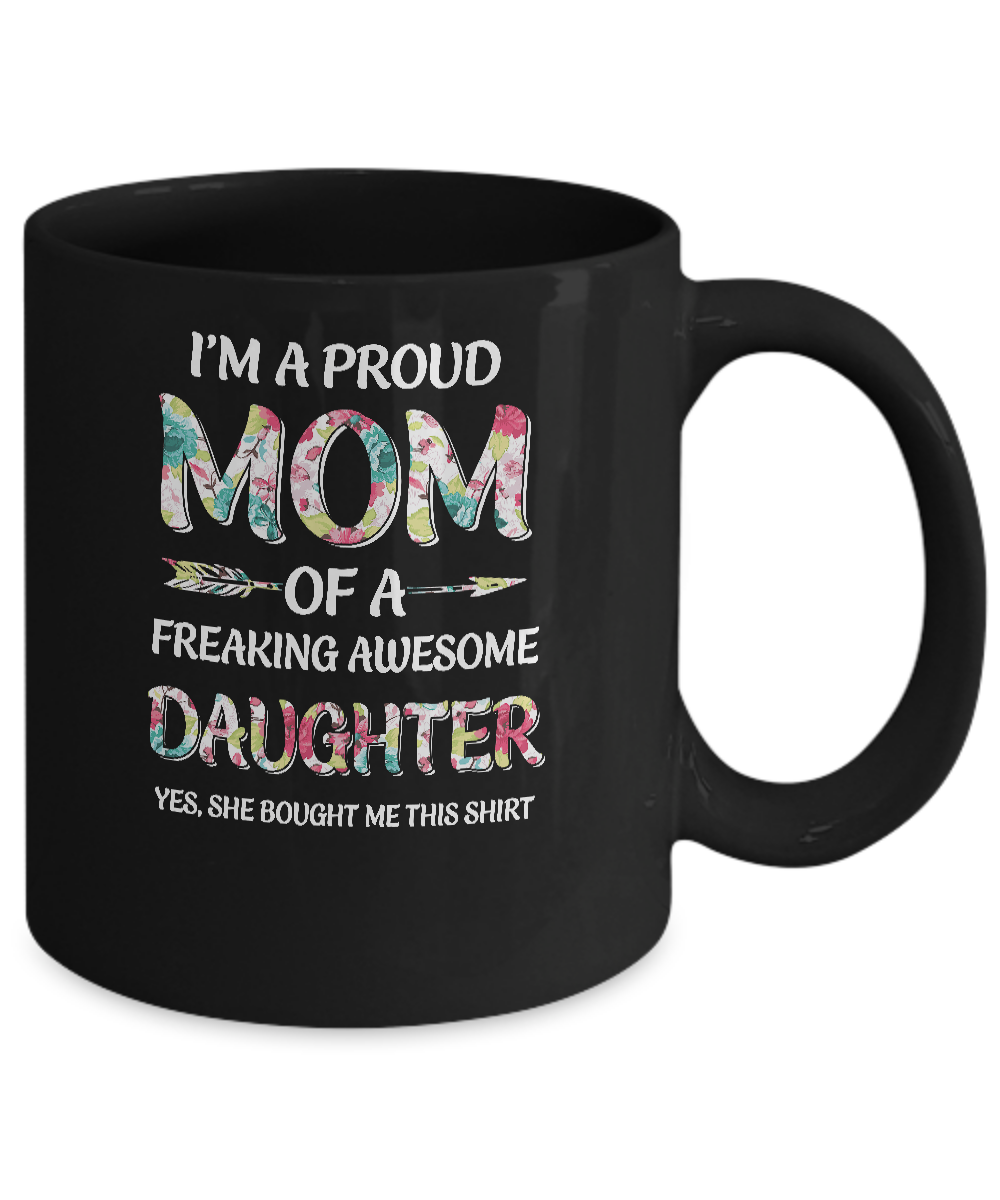 Proud Mom Mother's Day Gift From A Daughter To Mom Mug Coffee Mug | Teecentury.com