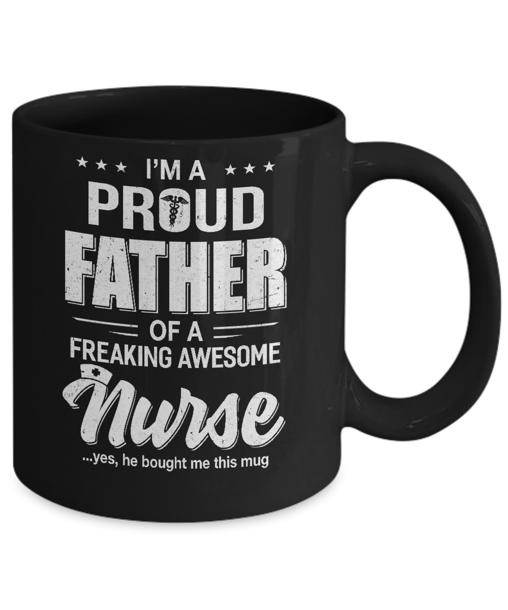 I'm A Proud Father From Awesome Nurse Son Dad Mug Coffee Mug | Teecentury.com