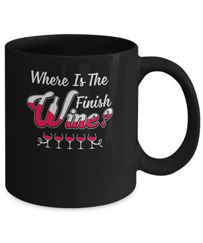 Where Is The Finish Wine Mug Coffee Mug | Teecentury.com