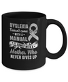 Dyslexia Doesn't Come With A Manual Mom Mug Coffee Mug | Teecentury.com
