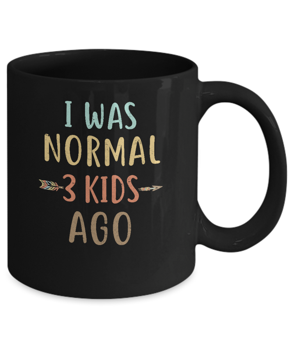 I Was Normal 3 Kids Ago Funny Mommy Mom Mothers Day Mug Coffee Mug | Teecentury.com