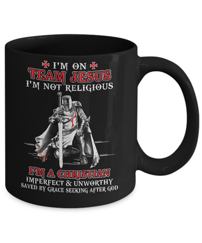 Knight Templar I'm On Team Jesus I'm Not Religious Mug Coffee Mug | Teecentury.com