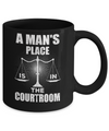 Lawyer Graduation A Man's Place Is In The Courtroom Mug Coffee Mug | Teecentury.com