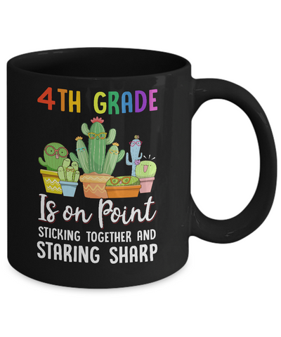 4th Grade Is On Point 1St Day Of School Cactus Teacher Mug Coffee Mug | Teecentury.com