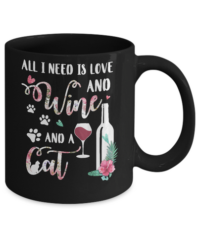All I Need Is Love And Wine And A Cat Mug Coffee Mug | Teecentury.com
