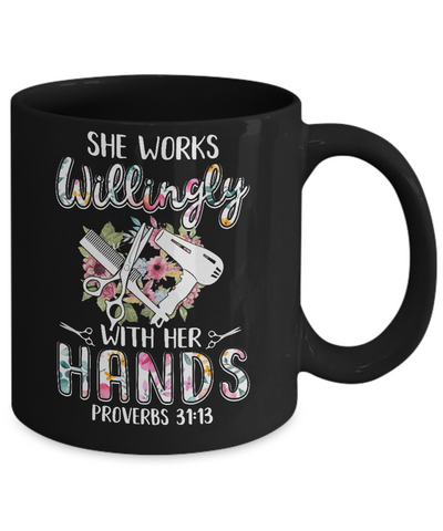 She Works Willingly With Her Hands Hairdresser Mug Coffee Mug | Teecentury.com